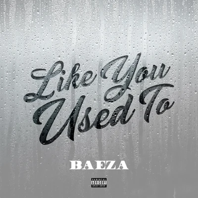 Like You Used To 專輯 Baeza/Clyde Carson