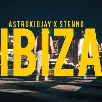 Ibiza (feat. Stenno) 專輯 Astrokidjay/Haviah Mighty