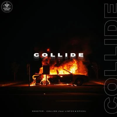 Rasster Collide (feat. Linfox & Epics)