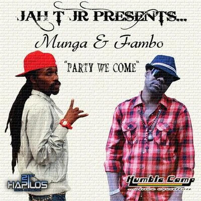 Party We Come 专辑 Munga/Chi Ching/Supa Hype/Fambo