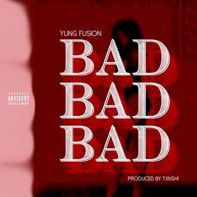 Yung FusionMoonBeat Bad Bad Bad