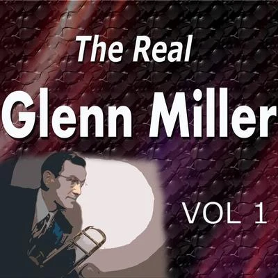 The Real Glenn Miller Vol. 1 專輯 Glenn Miller/Glenn Miller and His Orchestra