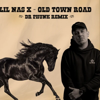 Old Town Road (Dr Phunk Remix) 專輯 Dr Phunk/le Shuuk