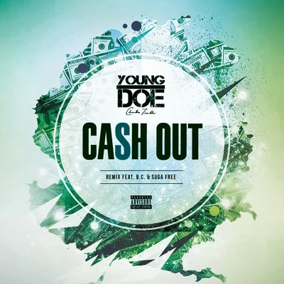 Cash Out (Remix) [feat. B.C. & Suga Free] 專輯 B.C.