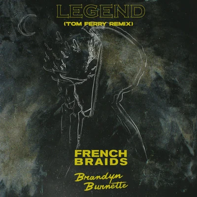 Legend (Tom Ferry remix) 專輯 French Braids