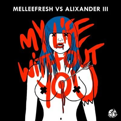 My Life (Without You) 專輯 Melleefresh