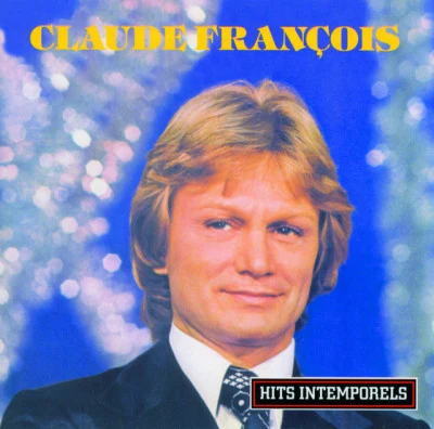 Claude FrançoisPaul AnkaLes Sex Bidochons Hits Intemporels