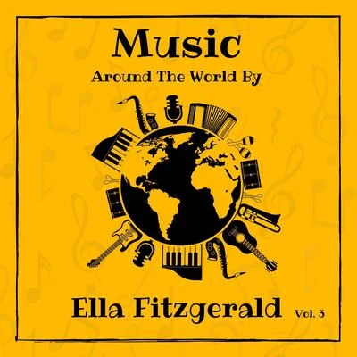 Music Around the World by Ella Fitzgerald, Vol. 3 專輯 Ella Fitzgerald/Nelson Riddle