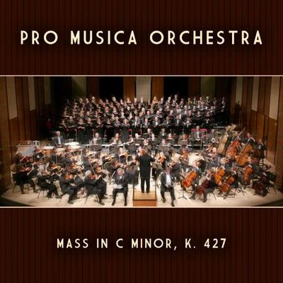 Mass In C Minor, K. 427 专辑 Pro Musica Orchestra/Friedrich Wührer