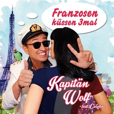 Franzosen küssen 3 mal 專輯 Caroline