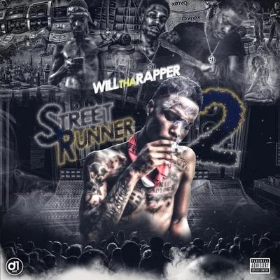 Street Runner 2 專輯 WillThaRapper