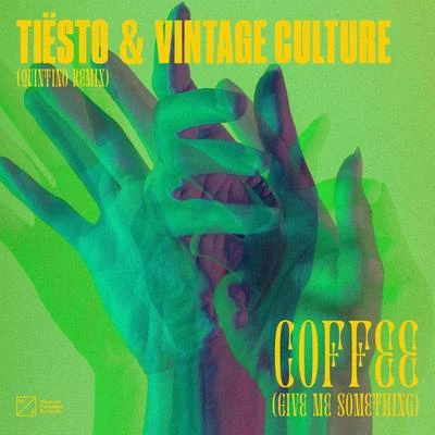 Coffee (Give Me Something) [Quintino Remix] 專輯 Vintage Culture