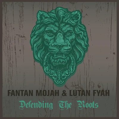 Fantan Mojah & Lutan Fyah Defending The Roots 專輯 Fantan Mojah