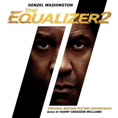 The Equalizer 2 (Original Motion Picture Soundtrack) 專輯 Harry Gregson-Williams