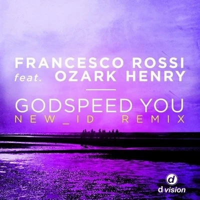 Godspeed You (NEW_ID Remix) 專輯 Francesco Rossi/Dirty Vegas