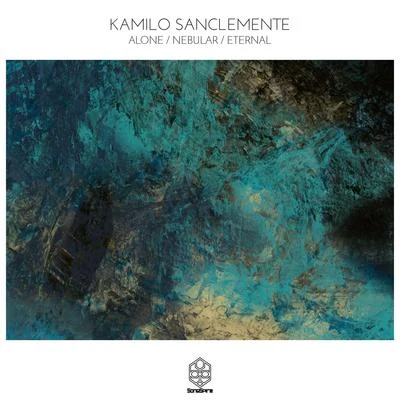 Kamilo Sanclemente AloneNebularEternal