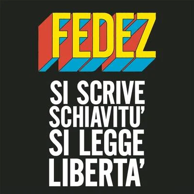 Si scrive schiavitù si legge libertà 專輯 Fedez