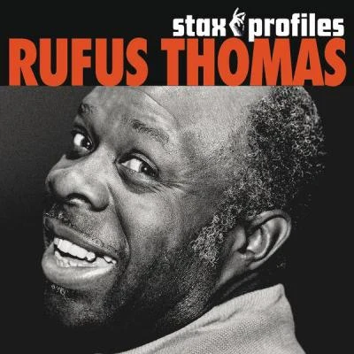 Stax Profiles: Rufus Thomas 专辑 Bonny Rice/Rufus Thomas/Albert King/Donald E. Dortch/Jo Bridges