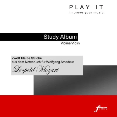 Play It - Study-Album for Violin: Leopold Mozart, Zwölf kleine Stücke aus dem Notenbuch für Wolfgang Amadeus (Piano Accompaniment - Concert Pitch a = 专辑 Leopold Mozart/Paul Angerer/Johann Nepomuk Hummel/Johann Georg Albrechtsberger/South-West German Chamber Orchestra