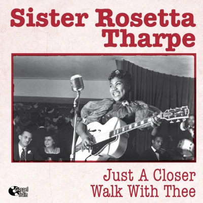 Just a Closer Walk With Thee 專輯 Sister Rosetta Tharpe/Dinah Washington/Marlena Shaw/Sarah Vaughan/Billie Holiday