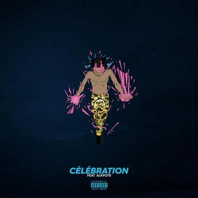 Célébration 专辑 Savage Toddy/Luv Resval/Alkpote/Noma Rttclan