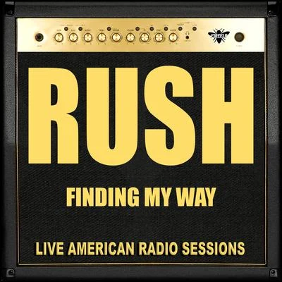 Finding My Way (Live) 专辑 Rush