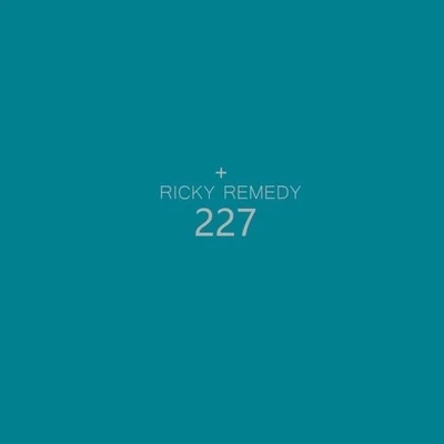 227 專輯 Ricky Remedy