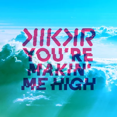 you REM akin me high (radio edit) 專輯 KIKKR