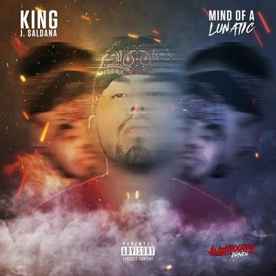 Mind of a Lunatic 专辑 King J. Saldaña