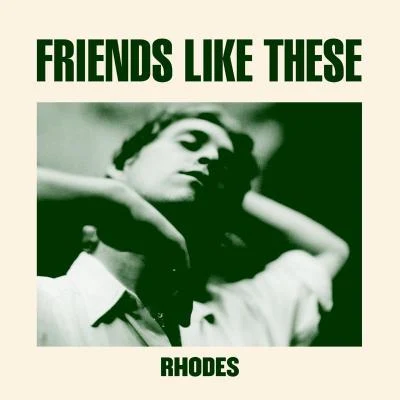 Friends Like These 專輯 RHODES/ARTBAT/CamelPhat