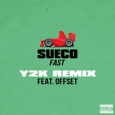 Fast (Y2K Remix) 專輯 Sueco The Child/Jady