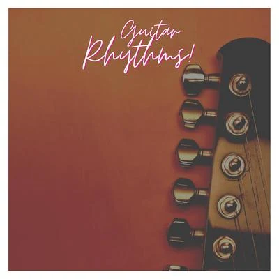 Guitar Rhythms 专辑 Relaxing Acoustic Guitar