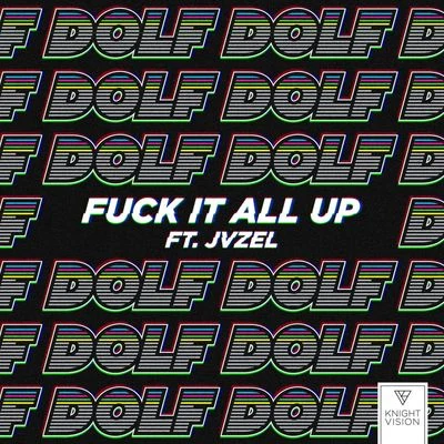 **** It All Up 專輯 DOLF/Charly Lownoise/Culture Code/LNY TNZ/Elle Vee