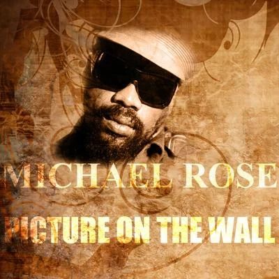 Picture On The Wall 專輯 Michael Rose