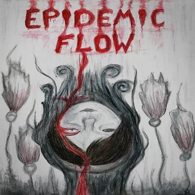 Epidemic Flow 专辑 Axis/Cyanure/Sear lui-même/Alpha Wann/Aketo