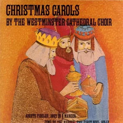 Christmas Carols by The Westminster Cathedral Choir 專輯 Westminster Cathedral Choir