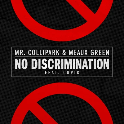 Meaux Green No Discrimination (feat. Cupid)