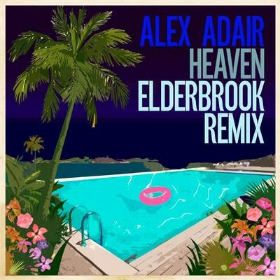 Alex AdairCIDDon Diablo Heaven (Elderbrook Remix)