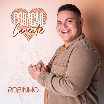 Coração Carente 专辑 Robinho