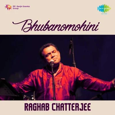 Bhubanomohini Raghab Chatterjee 專輯 Raghab Chatterjee