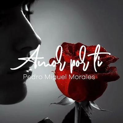 Amor por Ti 專輯 Pedro Miguel Morales