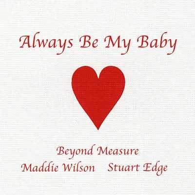 Always Be My Baby 專輯 Stuart Edge/Monica Moore Smith/Bri Ray/Afton Higbee