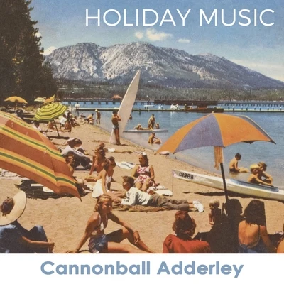 Cannonball Adderley Holiday Music