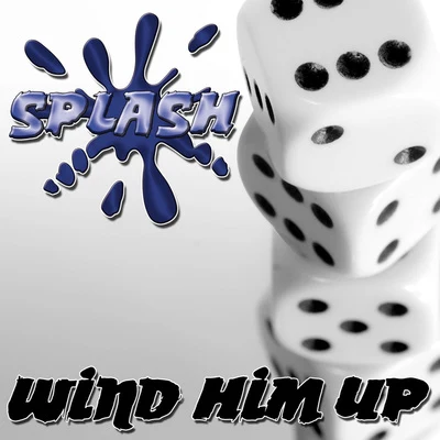 Wind Him Up 專輯 SPLASH/Bis/sd/Slay Products/Trapfit