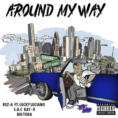 Around My Way (feat. Lucky Luciano, S.U.C Kay-K & Big Tonka) 專輯 Lucky Luciano/Thizz Latin Hayward