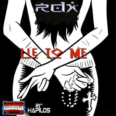 Lie to Me 專輯 Lil Rick/RDX