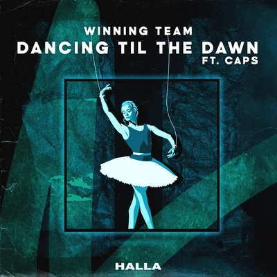 Dancing Til The Dawn (feat. CAPS) 專輯 Winning Team