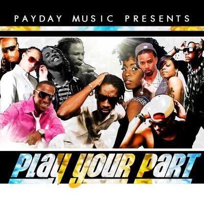 Play Your Part - Single 專輯 Bounty Killer