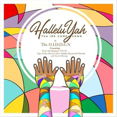 Halleluyah (The I.D.P Camp Song) [feat. Terry Tha Rapman, Snatcha, Ego, Yinka Davies, Silver Saddih, Raymond Chinedu & Ernest Bisong] 專輯 Raymond Chinedu