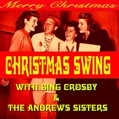 Christmas Swing With Bing & The Andrews Sisters 专辑 Bing Crosby